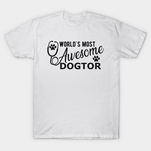 Veterinarian - World's most awesome dogtor T-Shirt by KC Happy Shop